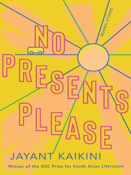Title details for No Presents Please by Jayant Kaikini - Available